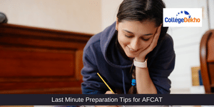 Last Minute Preparation Tips for AFCAT