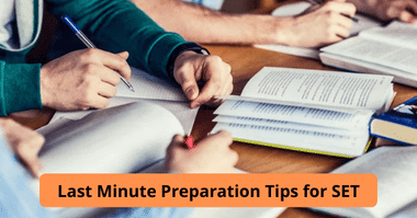 Last Minute Preparation Tips for SET