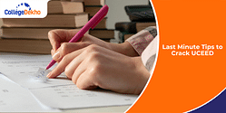 10 Last Minute Tips to Crack UCEED 2025