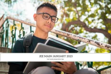 JEE Main 2023 last minute tips