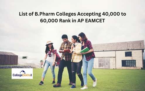 B.Pharm Colleges Accepting 40,000 to 60,000 Rank in AP EAMCET 2023