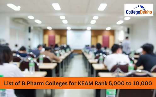 B.Pharm Colleges for KEAM Rank 5,000 to 10,000