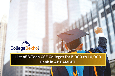 List of B.Tech CSE Colleges for 5000 to 10,000 Rank in AP EAMCET 2023