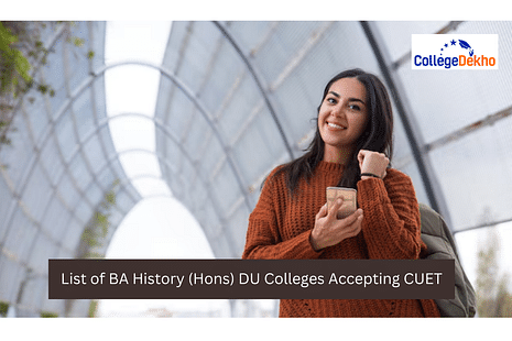 List of BA History (Hons.) DU Colleges Accepting CUET