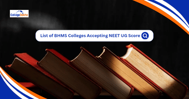 List of BHMS Colleges Accepting NEET