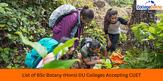 List of BSc Botany (Hons) DU Colleges Accepting CUET 2024