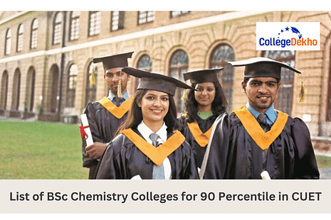 List Of BSc Chemistry Colleges For 90 Percentiles In CUET 2024