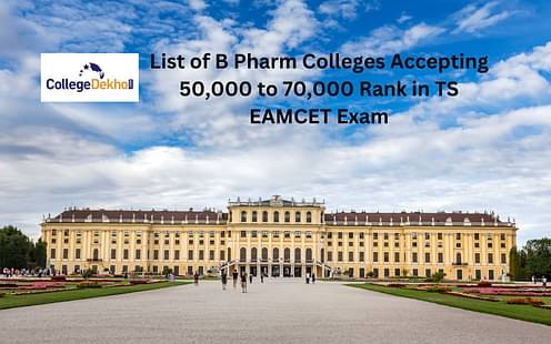 List of B Pharm Colleges Accepting 50,000 to 70,000 Rank in TS EAMCET 2023
