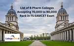 List of B Pharm Colleges Accepting 70,000 to 90,000 Rank in TS EAMCET 2023