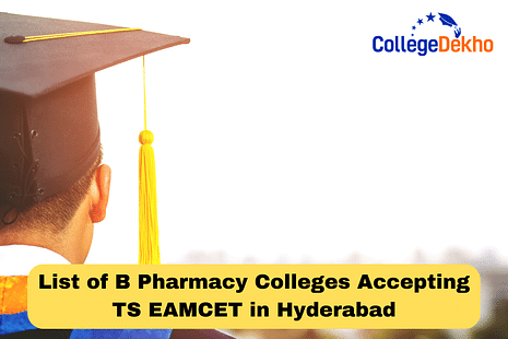 List of B Pharmacy Colleges Accepting TS EAMCET in Hyderabad