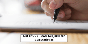 List of CUET 2026 Subjects for BSc Statistics