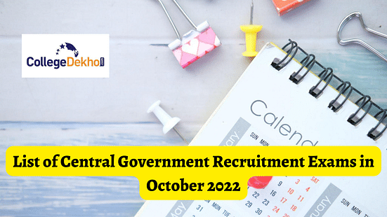 List of Central Government Recruitment Exams in October 2022