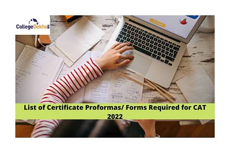 List of Certificate Proformas/ Forms Required for CAT 2022