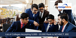 NCHM JEE Colleges for 5000-10000 Rank
