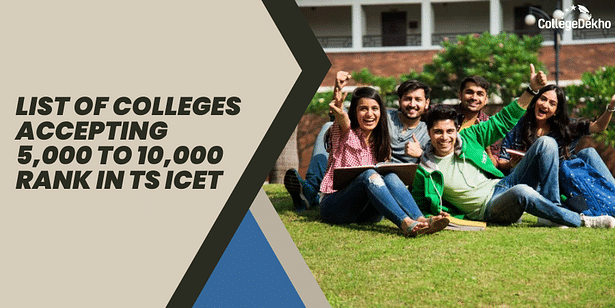 List of Colleges for 5,000 to 10,000 Rank in TS ICET for MBA/ MCA Admissions 2024