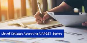 Colleges Accepting AIAPGET 2024 Scores