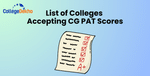 List of Colleges Accepting CG PAT Scores
