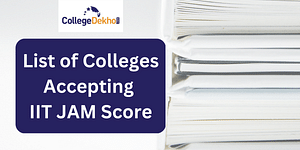 List of Colleges Accepting IIT JAM Score