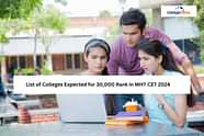 List of Colleges Expected for 30,000 Rank in MHT CET 2024