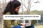 Colleges Expected for 4,000 Rank in JEE Main 2024