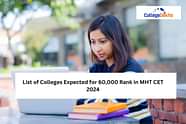 List of Colleges Expected for 60,000 Rank in MHT CET 2024