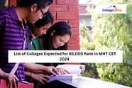 List of Colleges Expected for 85,000 Rank in MHT CET 2024
