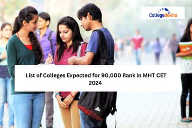 Colleges Expected for 90,000 Rank in MHT CET 2024