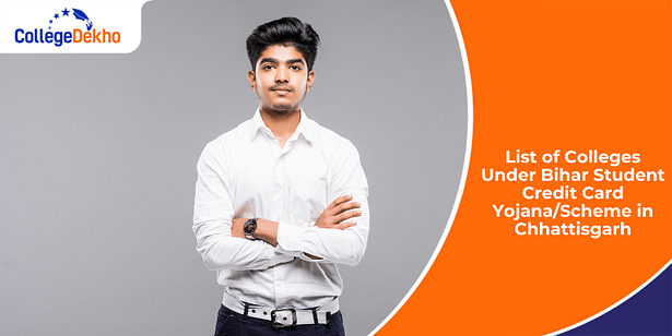 List of Colleges Under Bihar Student Credit Card Yojana/Scheme in Chhattisgarh