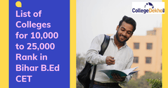 बिहार बीएड सीईटी में 10,000-25,000 रैंक के लिए कॉलेजों की लिस्ट 2025 (List of Colleges for 10,000-25,000 Rank in Bihar B.Ed CET 2025 in Hindi)