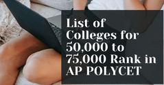 List of Colleges for 50,000 to 75,000 Rank in AP POLYCET 2025
