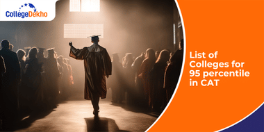 List of Colleges for 95 percentile in CAT 2025