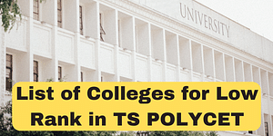 List of Colleges for Low Rank in TS POLYCET 2024