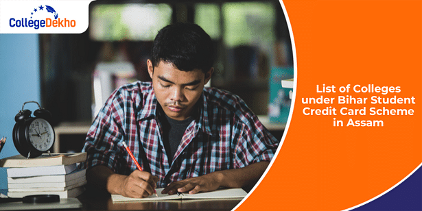 List of Colleges under Bihar Student Credit Card Yojana/Scheme in Assam