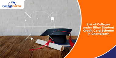 List of Colleges under Bihar Student Credit Card Yojana/Scheme in Chandigarh