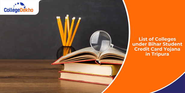 List of Colleges under Bihar Student Credit Card Yojana/Scheme in Tripura