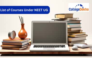 List of Courses Under NEET UG