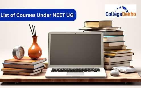 List of Courses Under NEET UG