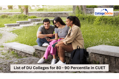 List of DU Colleges for 80 - 90 Percentile in CUET 2026