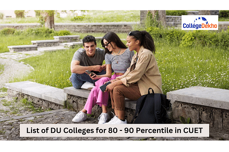 List of DU Colleges for 80 - 90 Percentile in CUET 2024
