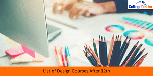 List of Design Courses After 12th