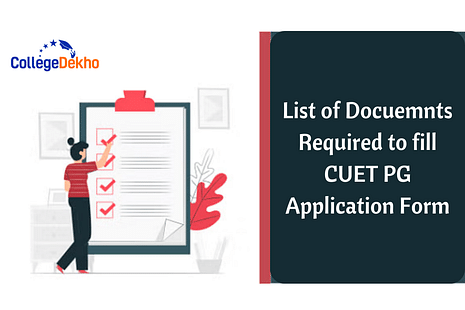 List of Documents Required to Fill CUET PG Application Form