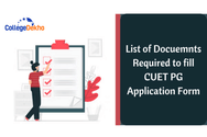 List of Documents Required to Fill CUET PG Application Form 2026
