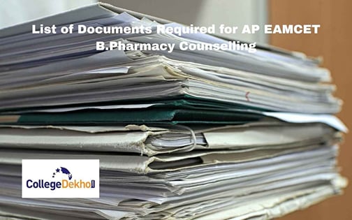 List of Documents Required for AP EAMCET B.Pharmacy Counselling 2022 ...