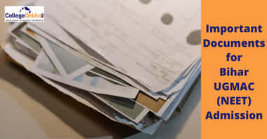 बिहार यूजीएमएसी नीट काउंसलिंग 2026 के जरूरी डाक्यूमेंट्स (Important Documents for Bihar UGMAC NEET Counseling 2026)