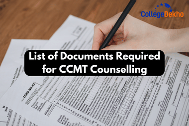 List of Documents Required for CCMT 2025 Counselling