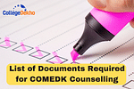 List of Documents Required During COMEDK Counselling 2023