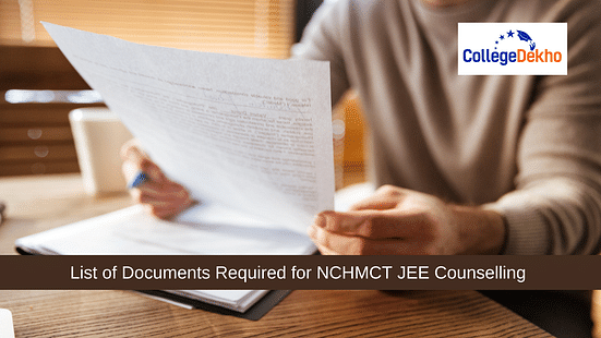 List of Documents Required for NCHMCT JEE Counselling
