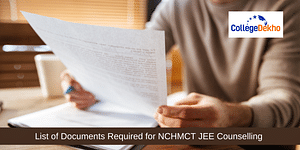 List of Documents Required for NCHMCT JEE Counselling