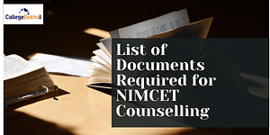 List of Documents Required for NIMCET 2024 Counselling