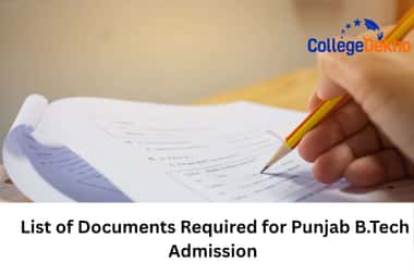 List of Documents Required for Punjab B.Tech Admission 2025